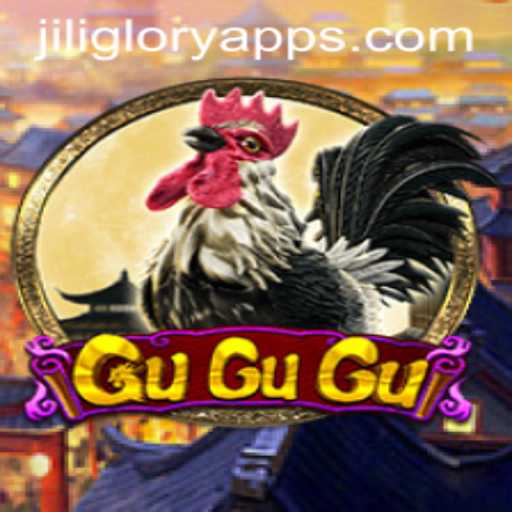 Unveiling the Excitement of GuGuGu by Jiliglory Apps