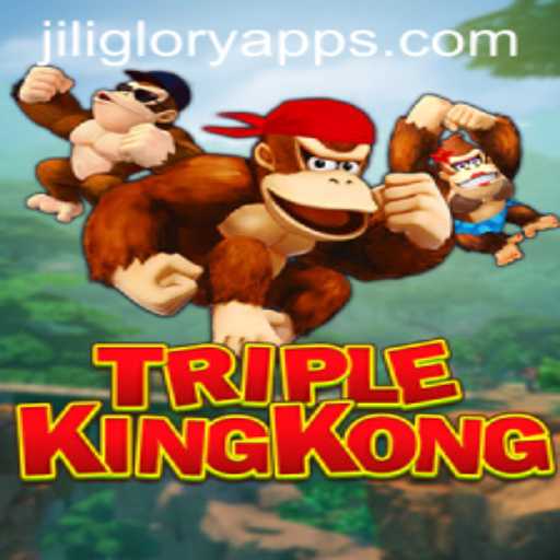 TripleKingKong: A Unique Gaming Experience by Jiliglory Apps